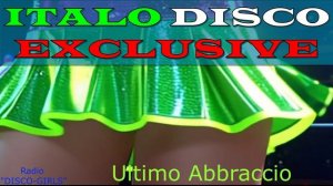 DISCO-GIRLS - Ultimo Abbraccio / ITALO DISCO hits / Italodance / Disco 80s 90s / Romantic Disco /