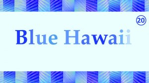 Английский язык 20 Blue Hawaii