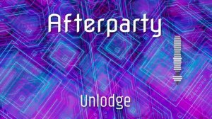 Unlodge - Afterparty #bass_house