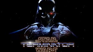 Terminator vs. Star Wars: Mashup Teaser (First Opening Minutes)