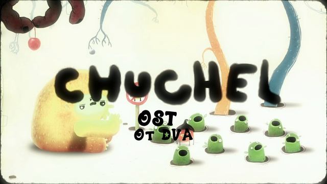 CHUCHEL soundtrack (OST) — Погоня за вишней в лес