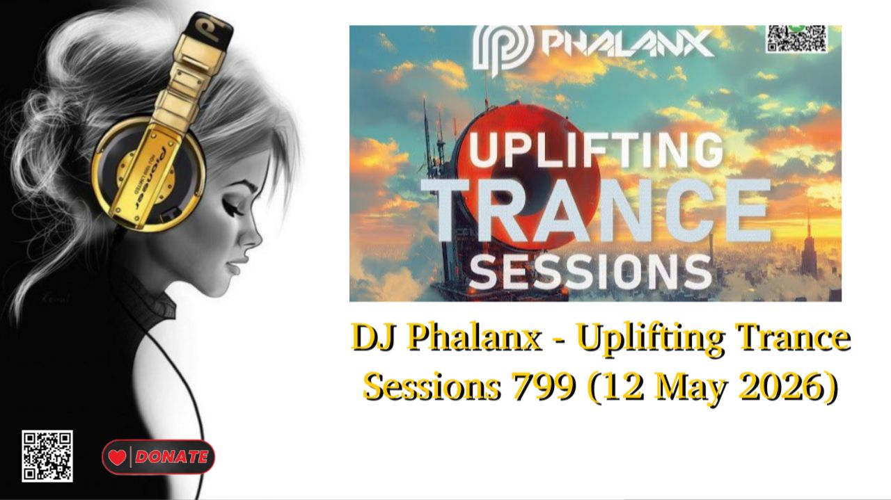 DJ Phalanx - Uplifting Trance Sessions 799 (12 May 2026)