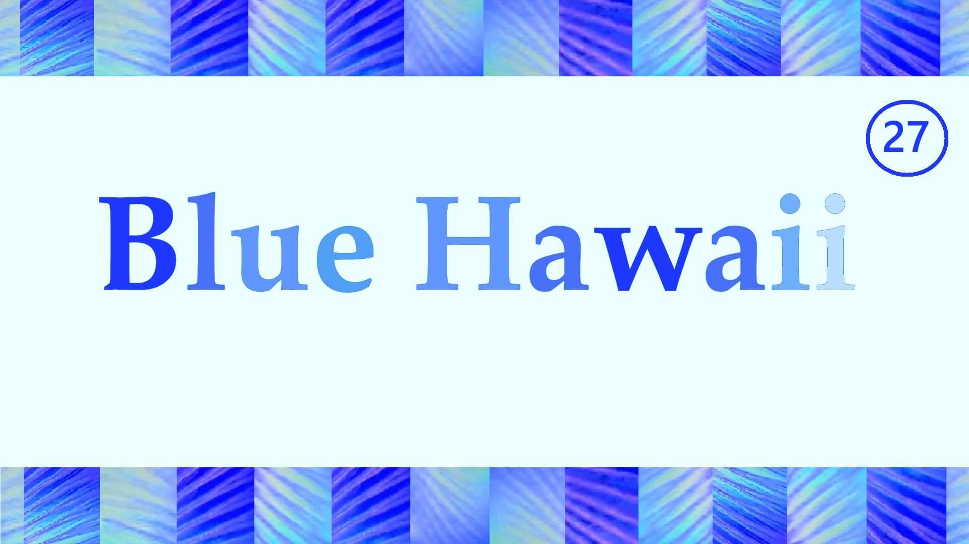 Английский язык 27 Blue Hawaii