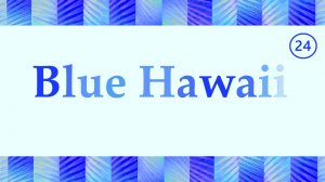 Английский язык 24 Blue Hawaii