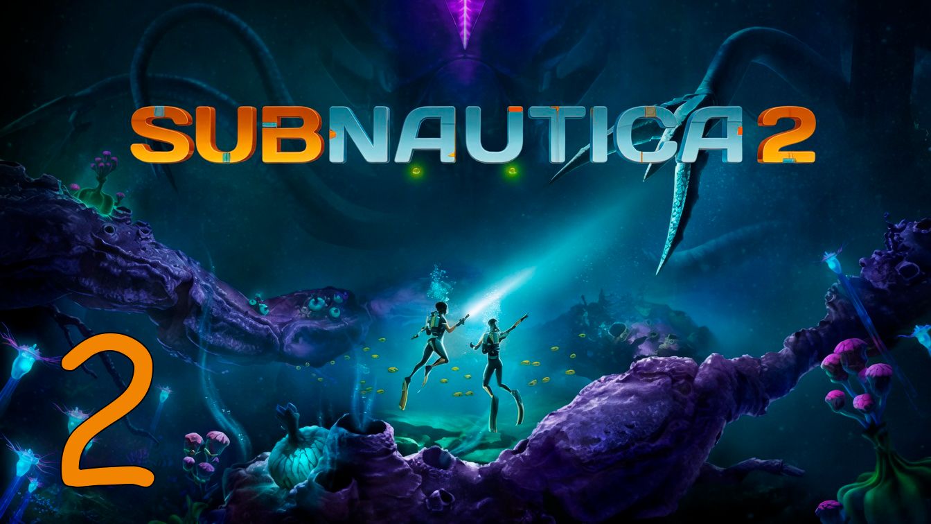 Прохождение Subnautica 2 #2 Глубокое приключение