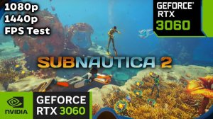 Subnautica 2 | RTX 3060 | Ryzen 5 5600X | 1080p, 1440p | DLSS