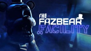 The Fazbear Facility: Prologue ▶ ПРОХОЖДЕНИЕ ПРОЛОГА ◀ Без Комментариев