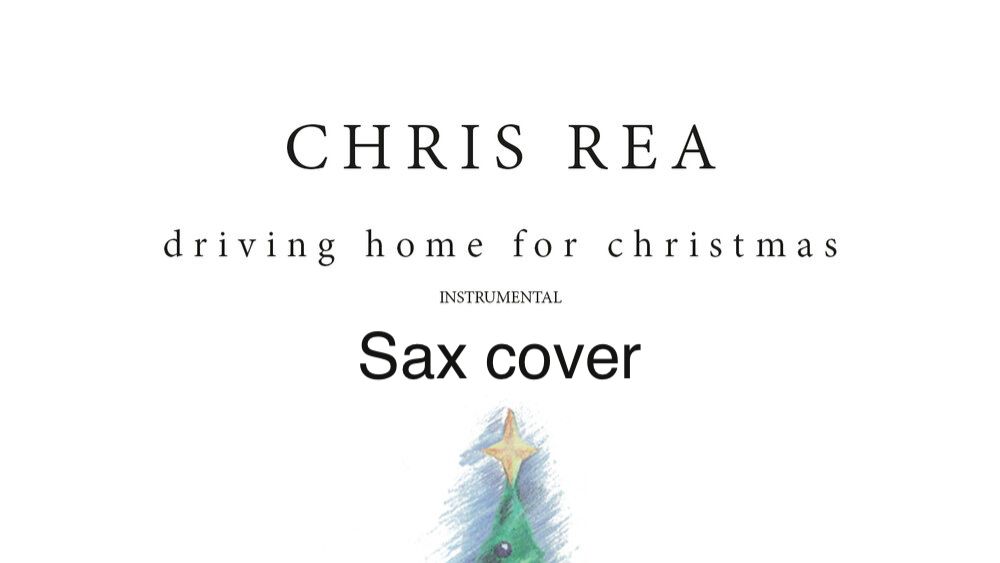 Chris Rea - Driving Home For Christmas (sax cover)