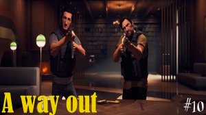 A Way Out [no comments] #10 Враг Повержен