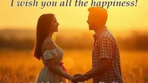 I wish you all the happiness!(Music from Sergey Kolosov)