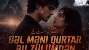 İbrahim Rəhimli - Gəl məni qurtar bu zülmündən (Remix 2026)