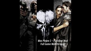 Max Payne 2 - Punisher MOD  Full Game  Walkthrough  No Commentary