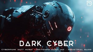 Dark Cyber Cyberpunk 2077 Music Midtempo Music Mix Industrial Bass Playlist Sci Fi