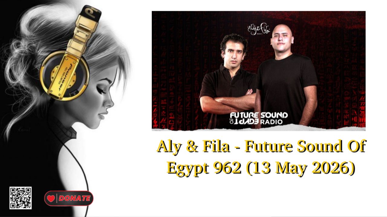 Aly & Fila - Future Sound Of Egypt 962 (13 May 2026)