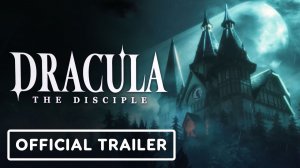 Алхимик становится вампиром: Nacon анонсировала Dracula: The Disciple