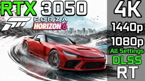 Forza Horizon 6 | RTX 3050 6GB | Ryzen 5 5600 | 1080p, 1440p, 4K | DLSS, RT