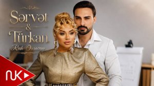 Servet Esed & Türkan Velizade - Ruh Oxşarım 2026 (Yeni Klip) 4K