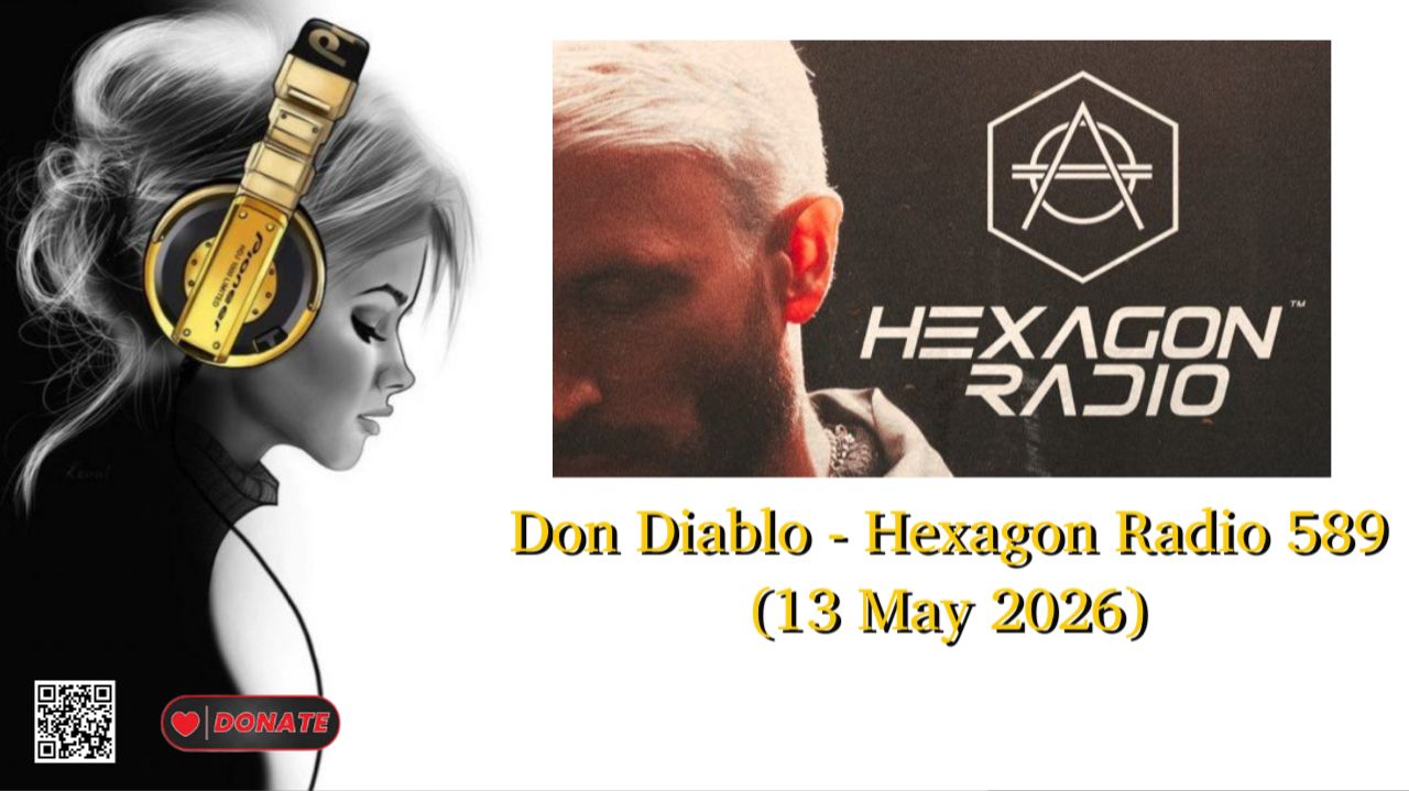 Don Diablo - Hexagon Radio 589 (13 May 2026)