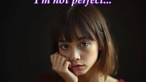 I'm not perfect...(Music from Sergey Kolosov)