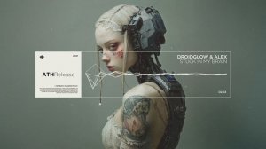 DROIDGLOW & ALEX - Stuck In My Brain [Cyberpunk / Midtempo Bass]