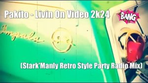 Pakito Livin On Video 2k24