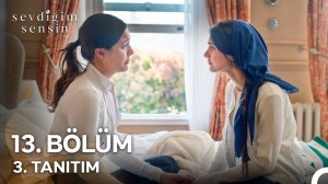 Sevdiğim Sensin 13. Bölüm 3. Tanıtım | «Sen Ona Sevdalısın...» @StarTV