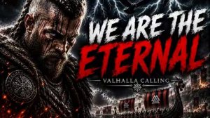 МЫ ВЕЧНЫЕ | Эпический гимн скандинавских викингов — Valhalla Calling, We Never Fall