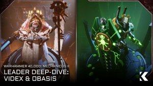 Warhammer 40,000: Mechanicus II - Leader Deep-dive: Videx & Obasis