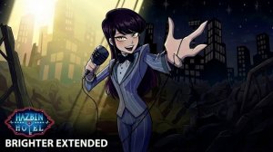 Brighter - Extended Version | Hazbin Hotel S2