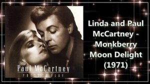 Linda and Paul McCartney - Monkberry Moon Delight (1971)