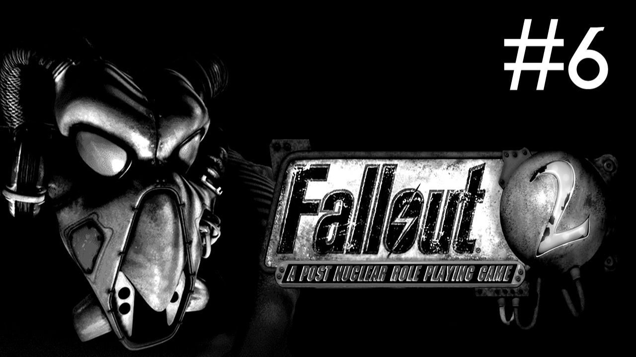 Радиоактивные Осадки 2: Проект Реставрация | Fallout 2: Restoration Project | часть 6