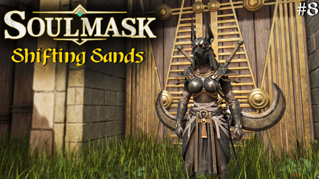 Soulmask, Shifting Sands #8