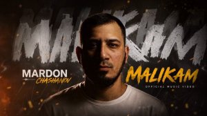 MARDON CHASHANOV — MALIKAM (OFFICIAL MUSIC VIDEO)