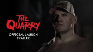 The Quarry - официальный трейлер выхода игры