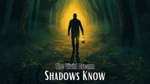 The Vivid Dream - Shadows Know
