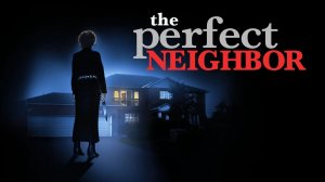 Идеальная соседка (2025) / The Perfect Neighbor