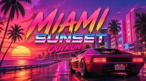 Miami Sunset Outrun – Neon 80s Playlist