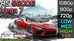Forza Horizon 6 | Ryzen 5 5600G vs APU | Vega 7 | 1080p, 900p, 720p