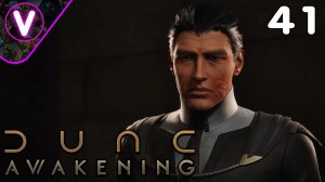 РАССЛЕДОВАНИЕ ЗАГАДОЧНОГО УБИЙСТВА ➤ Dune Awakening ➤ Часть: 41