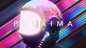 PROXIMA - A Chill Synthwave Special