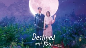 1080p Full OST к дораме Суждено быть с тобой / Destined with You OST  Южная Корея 2023 г.