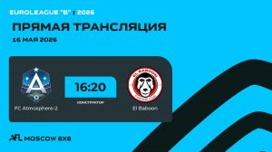 AFL26. Euroleague «B». Day 4. FC Atmosphere-2 - El Baboon