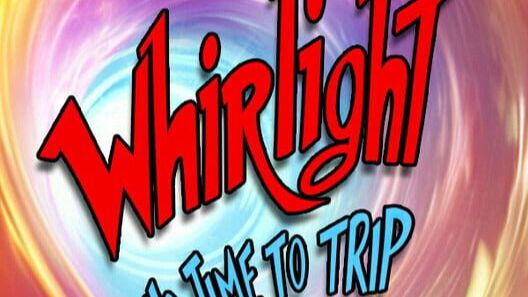 Whirlight - No Time To Trip Part 2