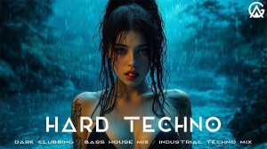 Hard Techno   Dark Clubbing   Bass House Mix   Industrial   Techno