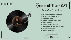 Queen of Tears OST (Part 1-9) _ 淚之女王OST _  눈물의여왕OST_1080p