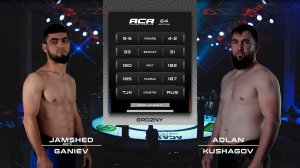 Джамшед Ганиев vs Адлан Кушагов | Jamshed Ganiev vs. Adlan Kushagov | ACA YE 64