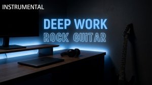 Deep Focus Guitar Music 🎸 Chill Rock Instrumental for Productivity