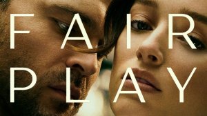 Честная игра (2023) / Все средства хороши / Fair Play