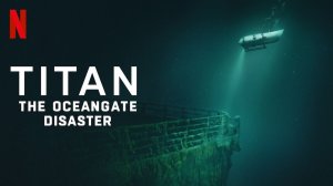 Титан: Катастрофа OceanGate (2025) / Titan: The OceanGate Disaster