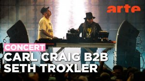 Карл Крейг (Carl Craig) B2B Сет Трокслер (Seth Troxler) - Live @ Nuits Sonores [13.05.2026]